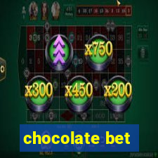 chocolate bet